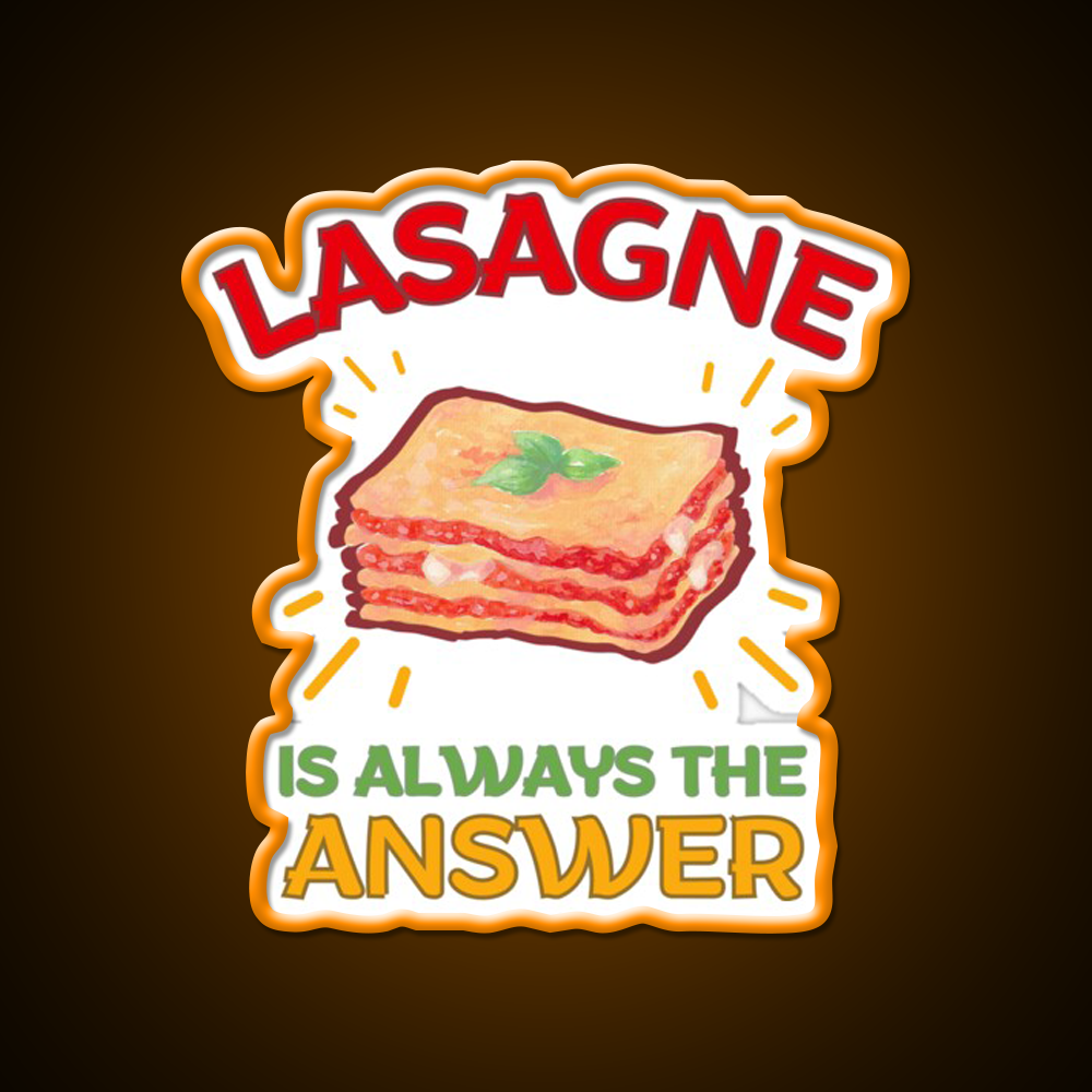 Lasagne Is Always The Answer Fast Food Led Neon Sign For Burger Place Rgb Color