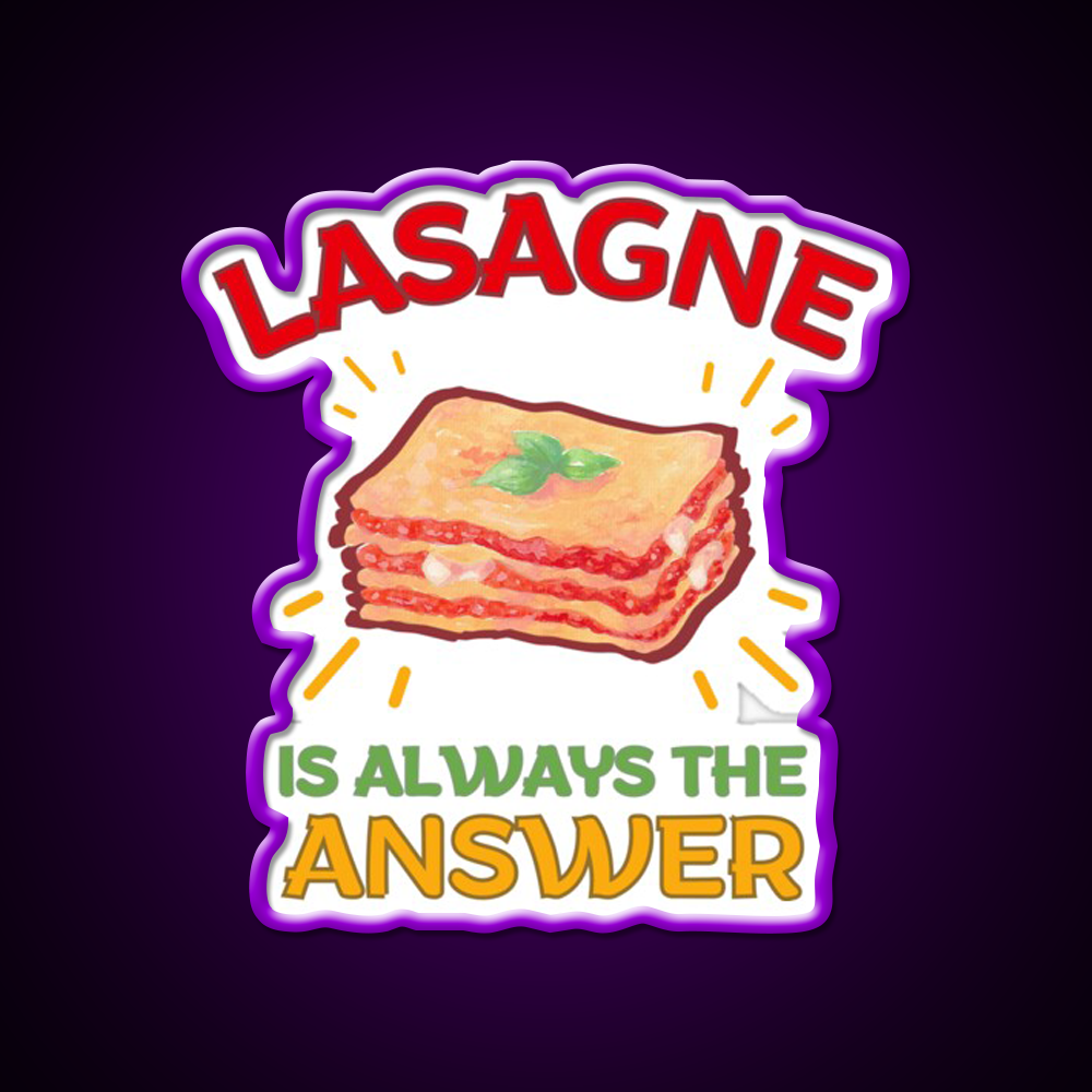 Lasagne Is Always The Answer Fast Food Led Neon Sign For Burger Place Rgb Color