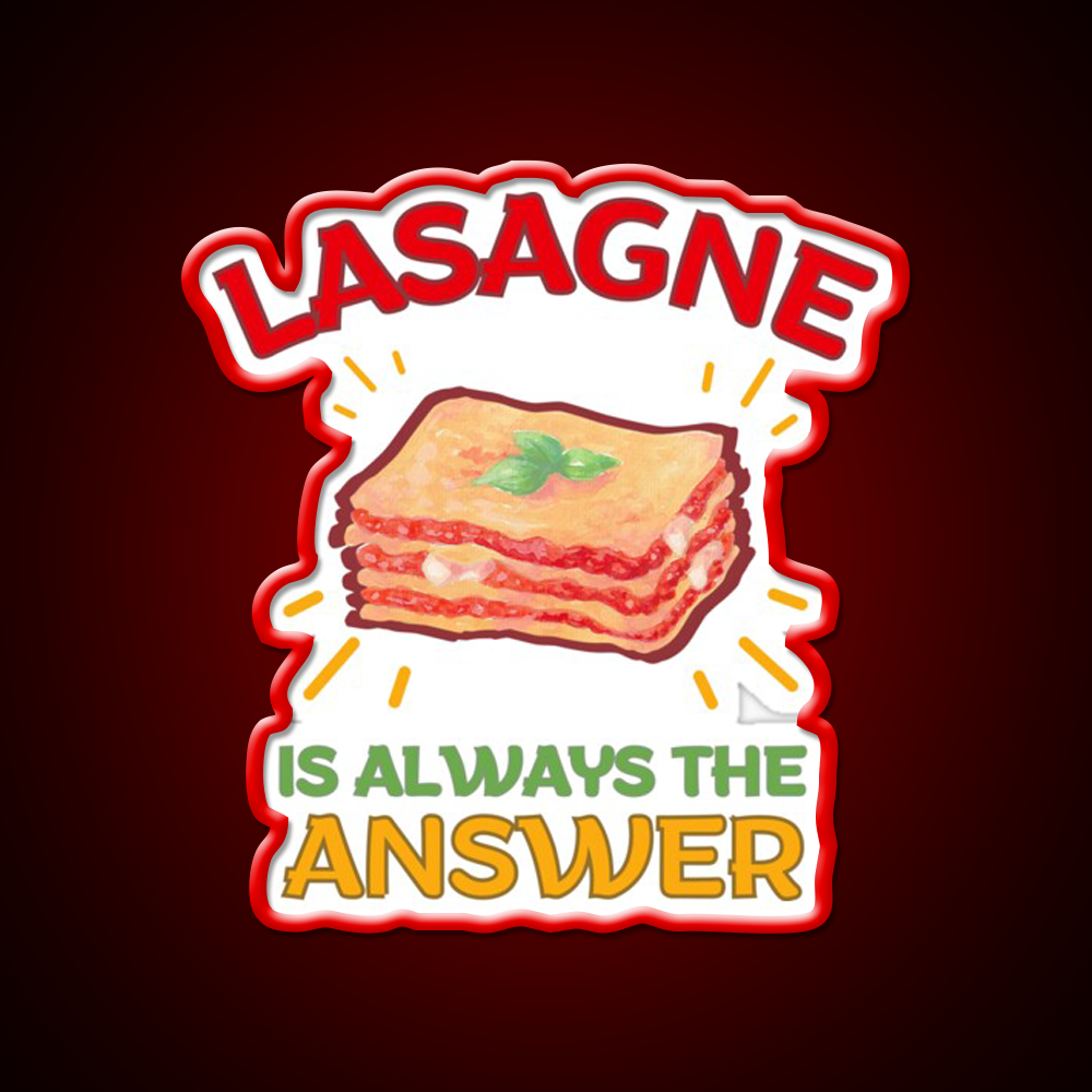 Lasagne Is Always The Answer Fast Food Led Neon Sign For Burger Place Rgb Color
