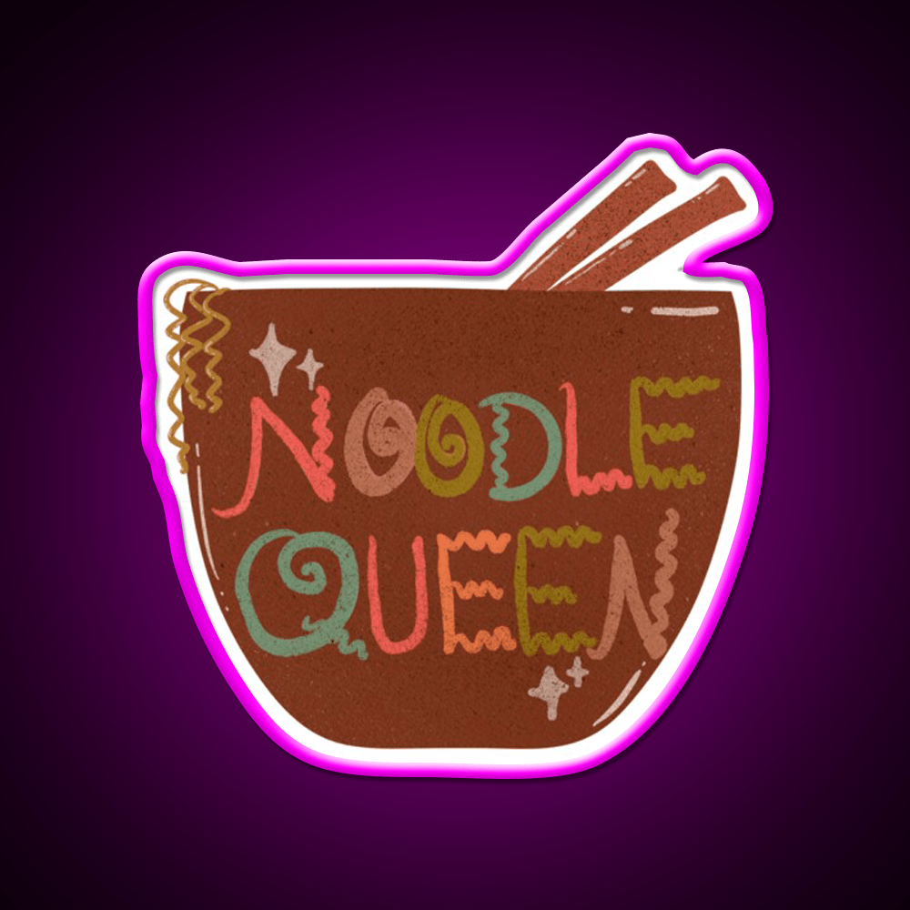Late Night Noodle Queens Unite Snack Food Led Neon Sign Rgb Color - Shineneon