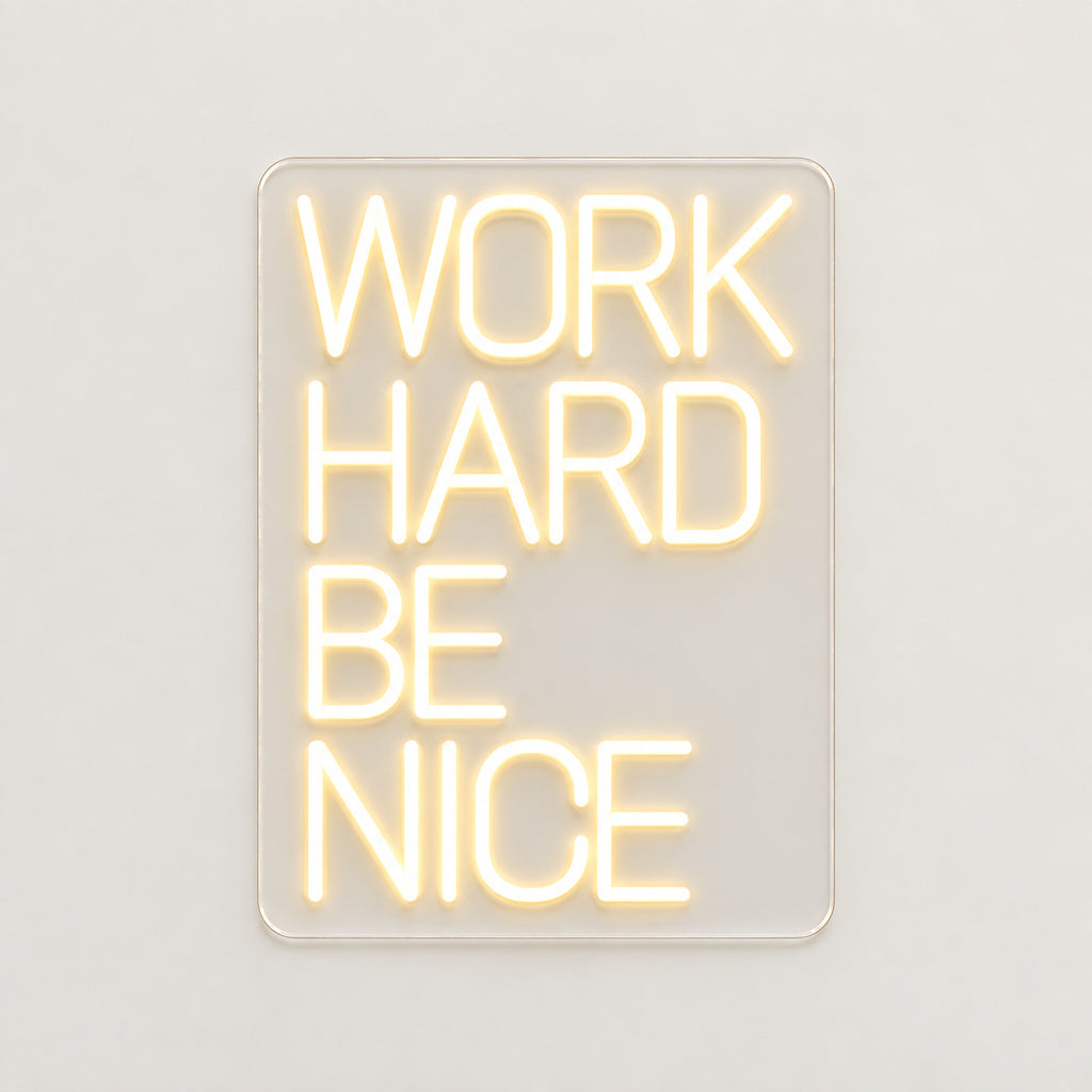 Work Hard Be Nice LED Neon Sign — original product image 06