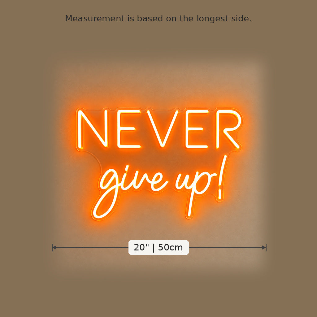 Never Give Up LED Neon Sign size guide