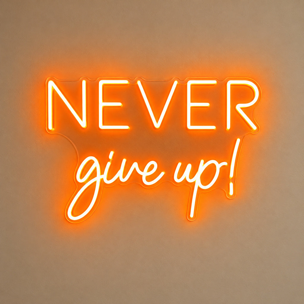 Never Give Up LED Neon Sign solid background