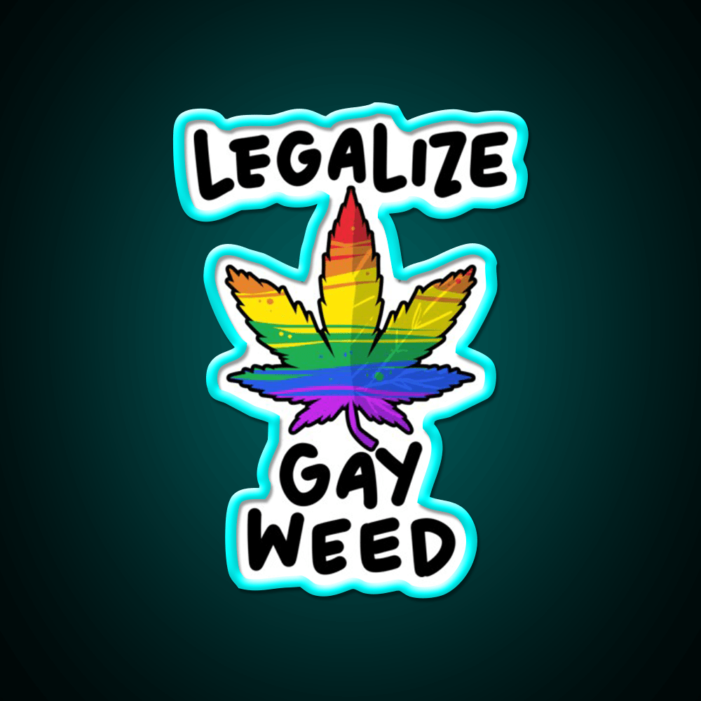 Legalize Gay Weed Lgbtq Gift Hemp Inspired Green Leaf Led Neon Sign Rgb Color - Shineneon