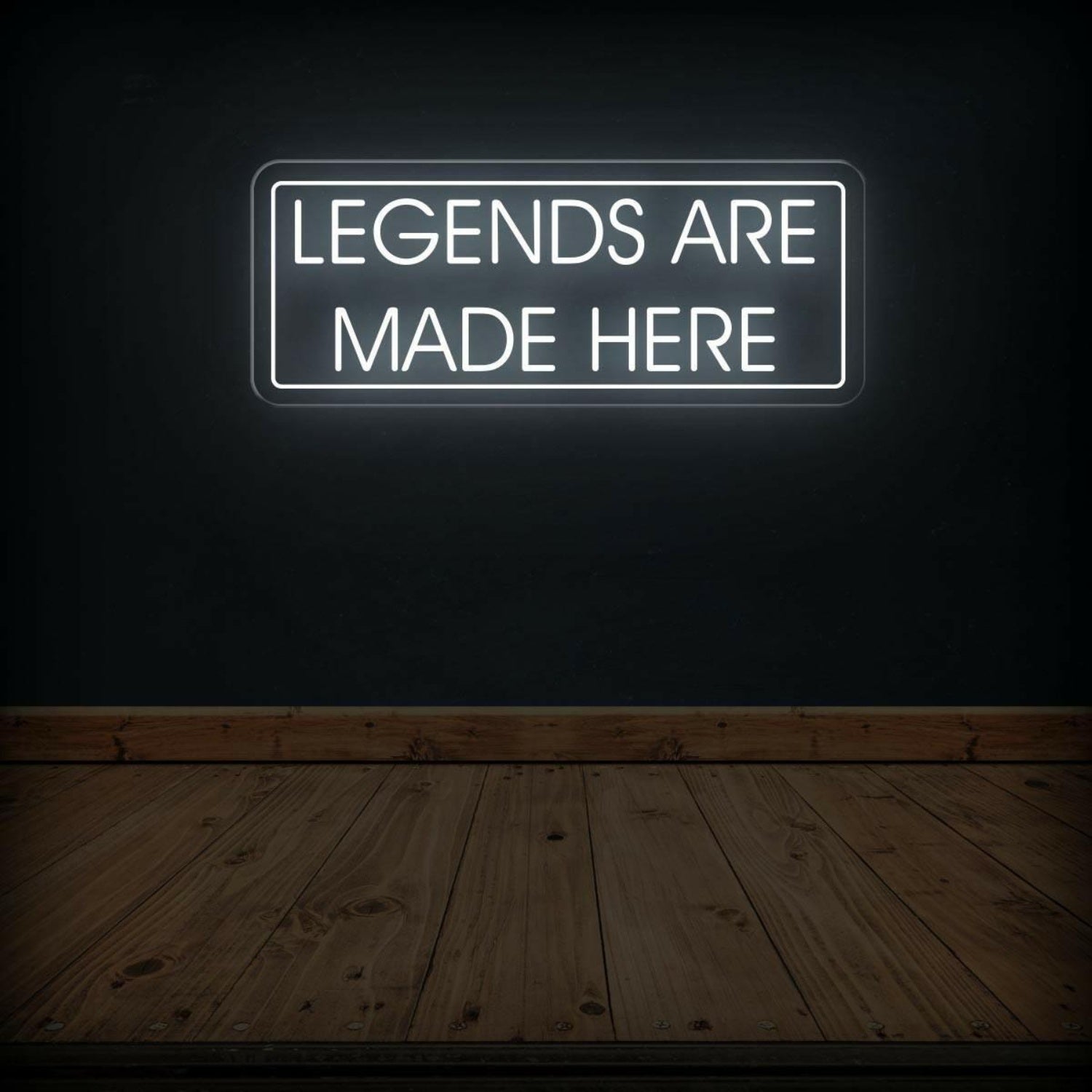 Legends Are Made Here Led Neon Sign | Shineneon