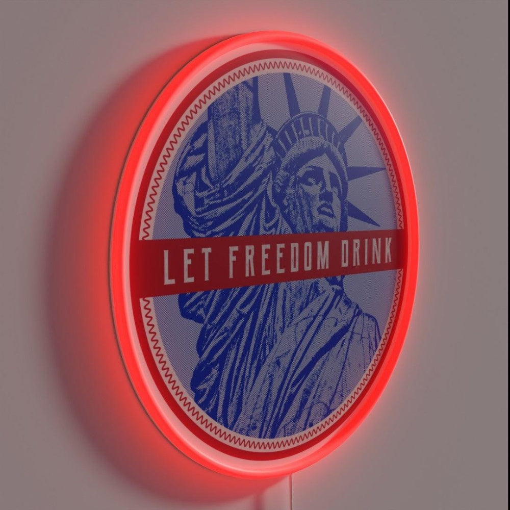 Let Freedom Drink Rgb Led Neon Sign