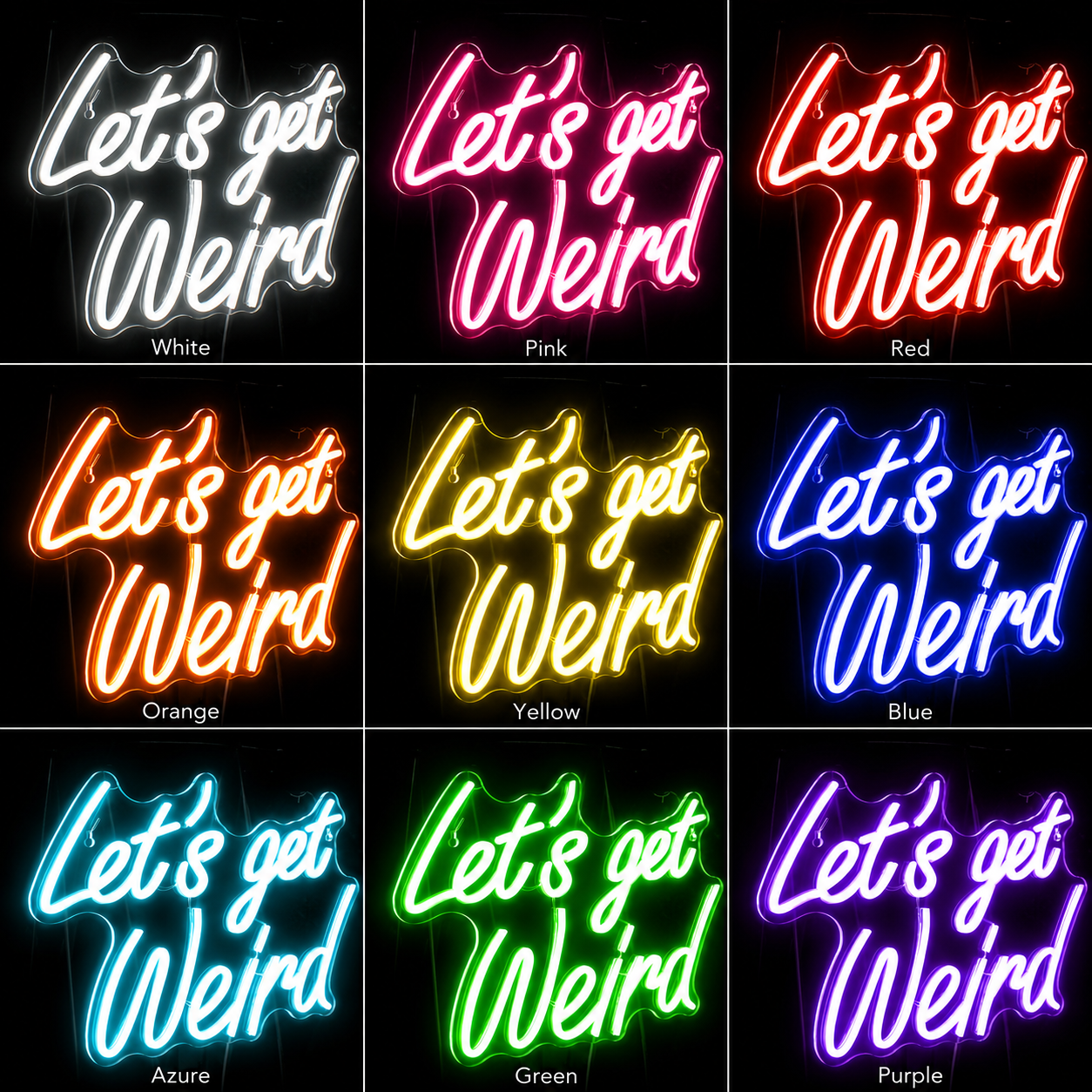 Let S Get Weird LED Neon Sign - 05 Color Grid