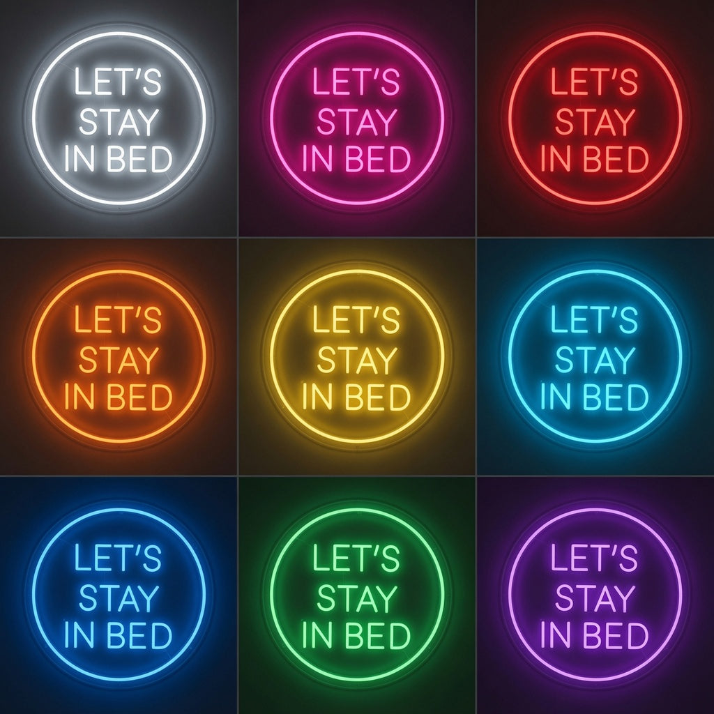 Let S Stay In Bed LED Neon Sign - 05 Color Grid