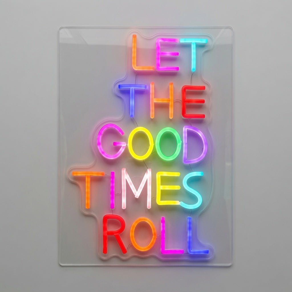 Let The Good Times Roll LED Neon Sign - Shineneon