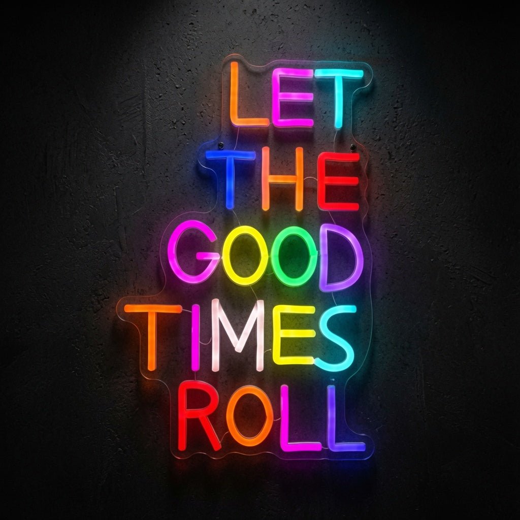 Let The Good Times Roll Wall Decor LED Neon Sign - Shineneon