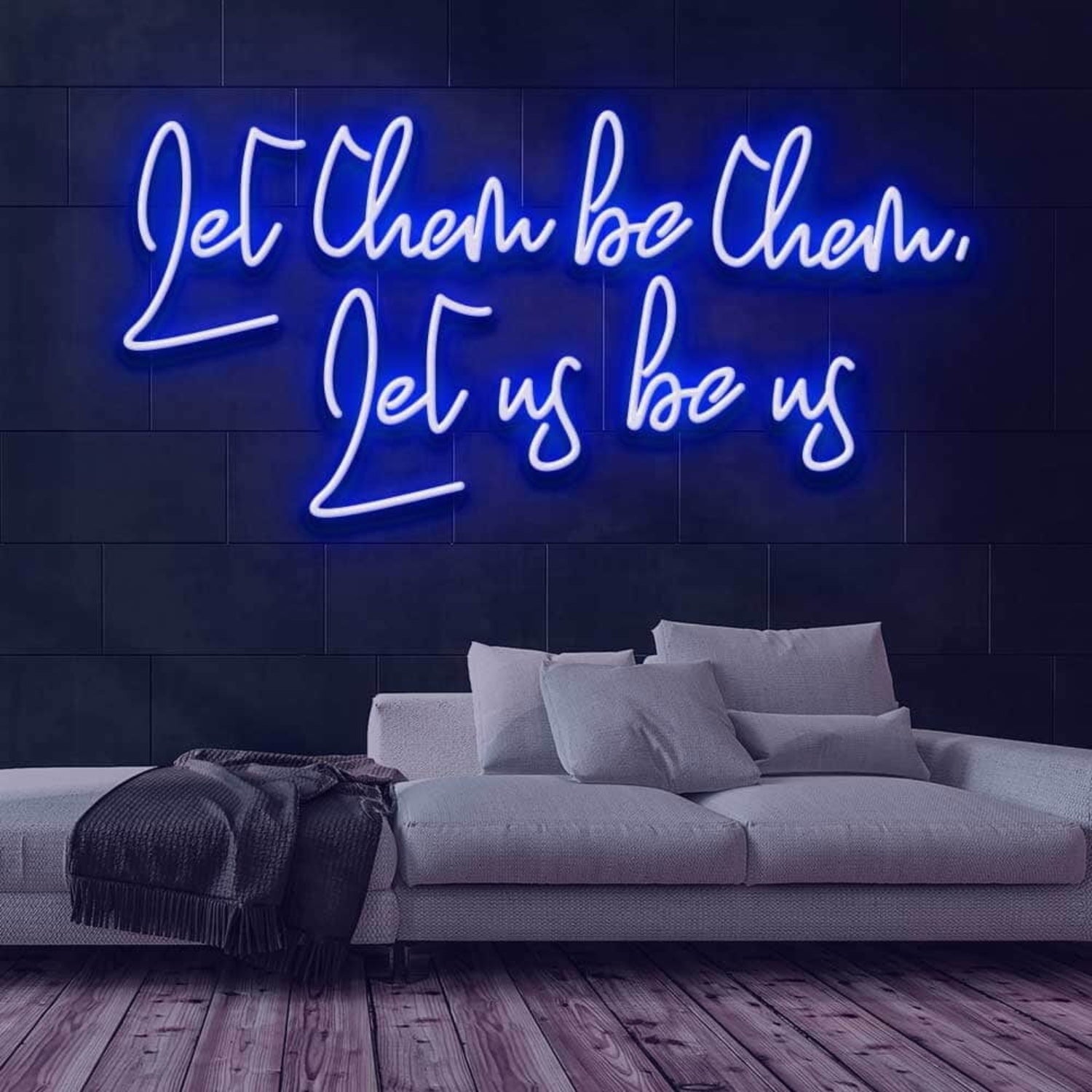 Let Them Be Them Let Us Be Us Neon Sign | Shineneon