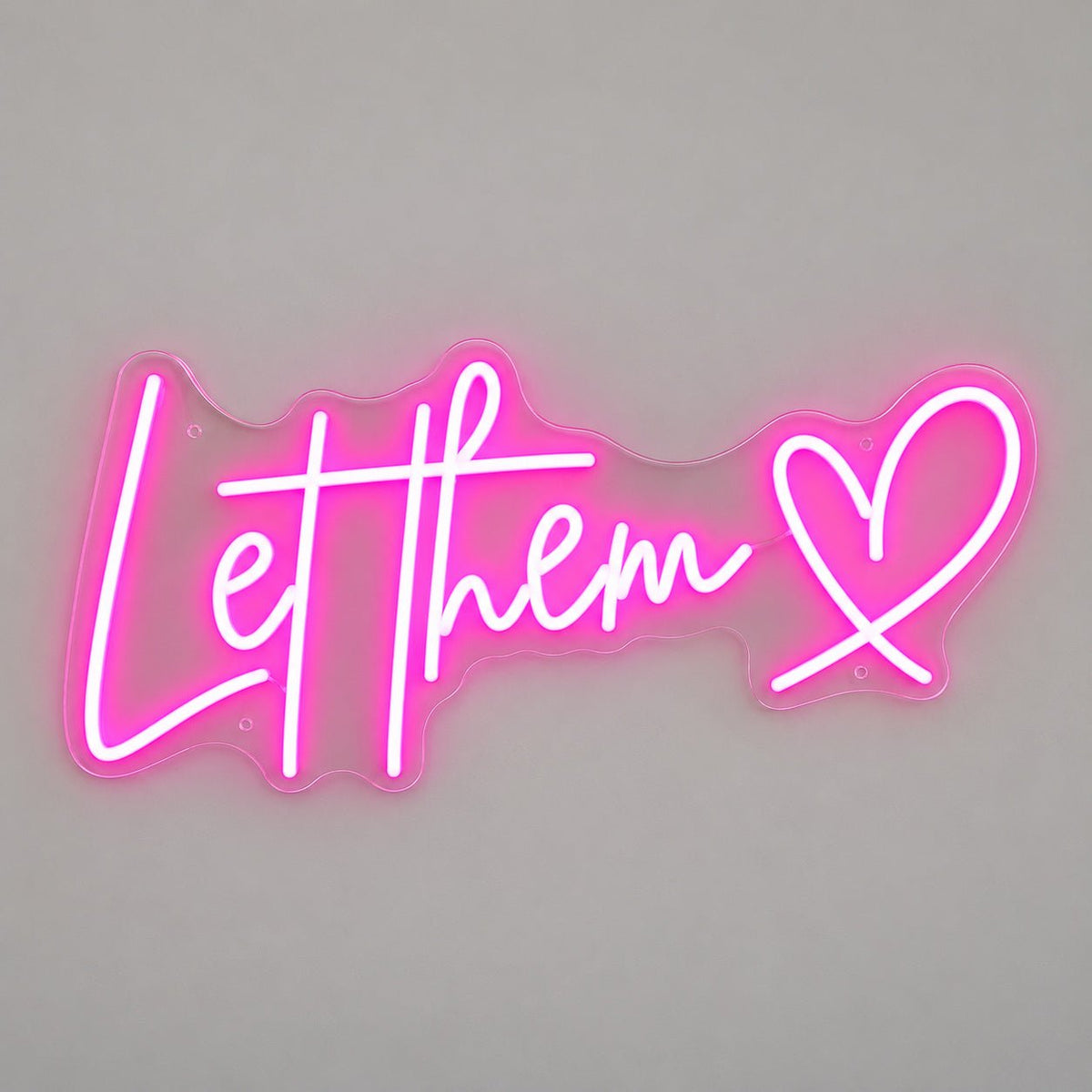 Let Them Heart LED Neon Sign - Shineneon