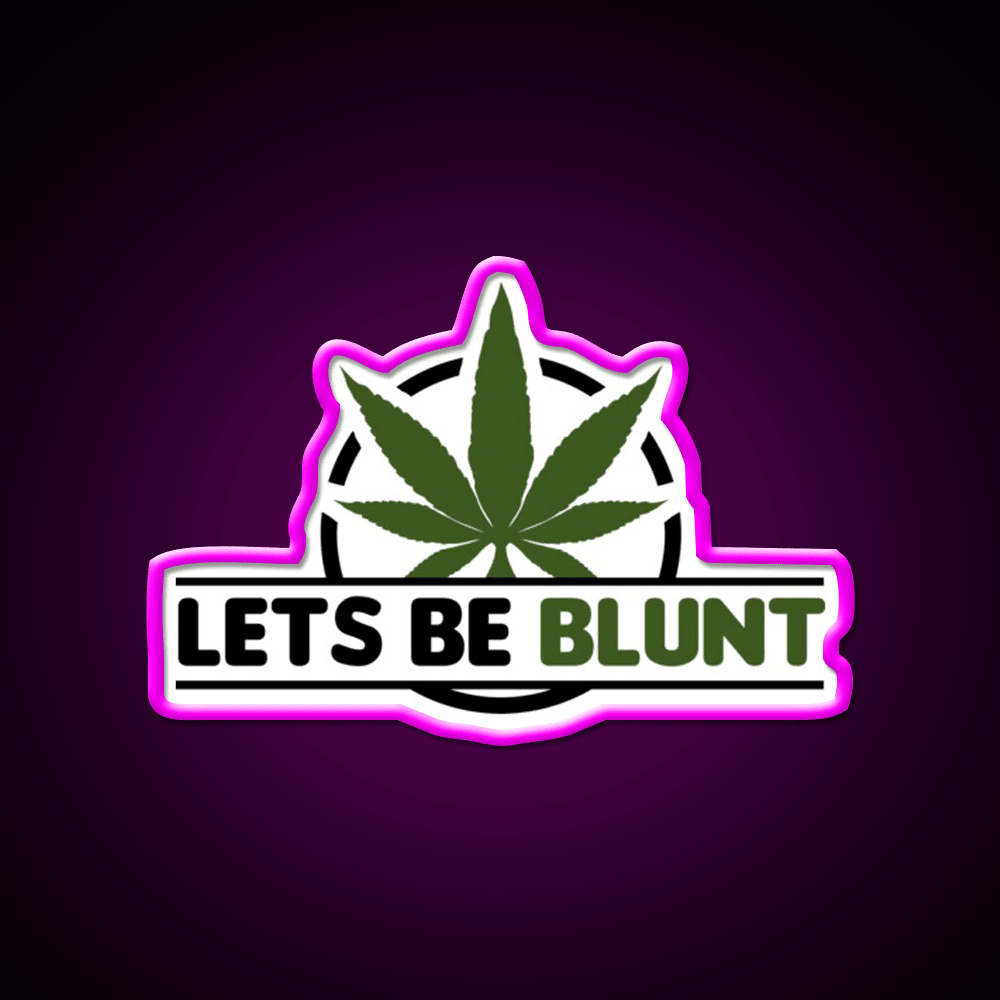 Lets Be Blunt Hemp Inspired Green Leaf Led Neon Sign Rgb Color - Shineneon