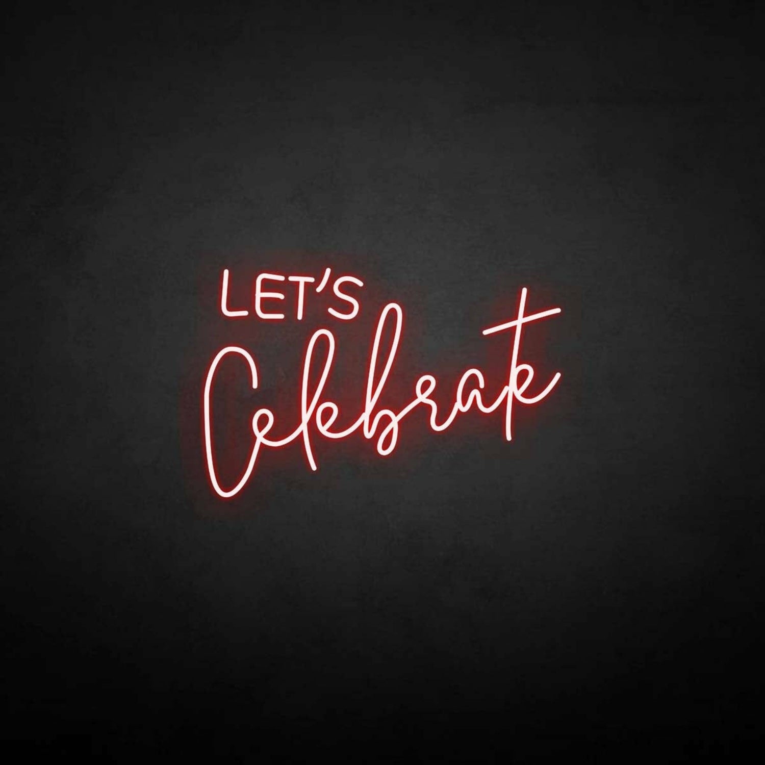 Lets Celebrate Neon Sign | Shineneon