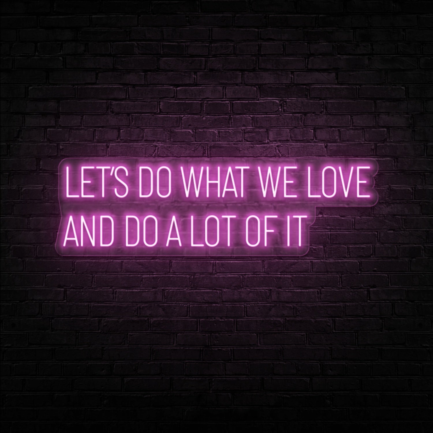 Lets Do What We Love Celebrate Passion With Vivid Neon | Shineneon