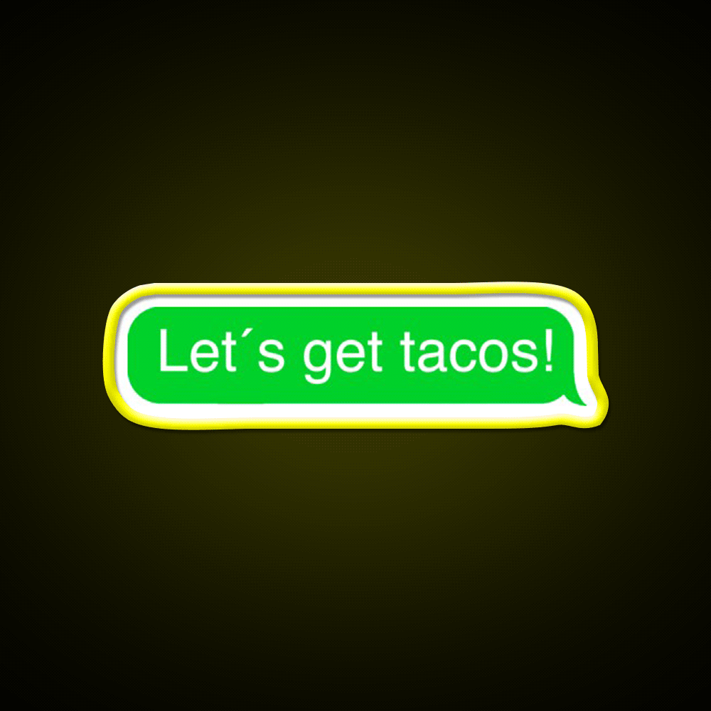 Lets Get Taco Led Neon Sign Mexican Food Neon Sign Kitchen Sign Rgb Color - Custom LED neon sign front view