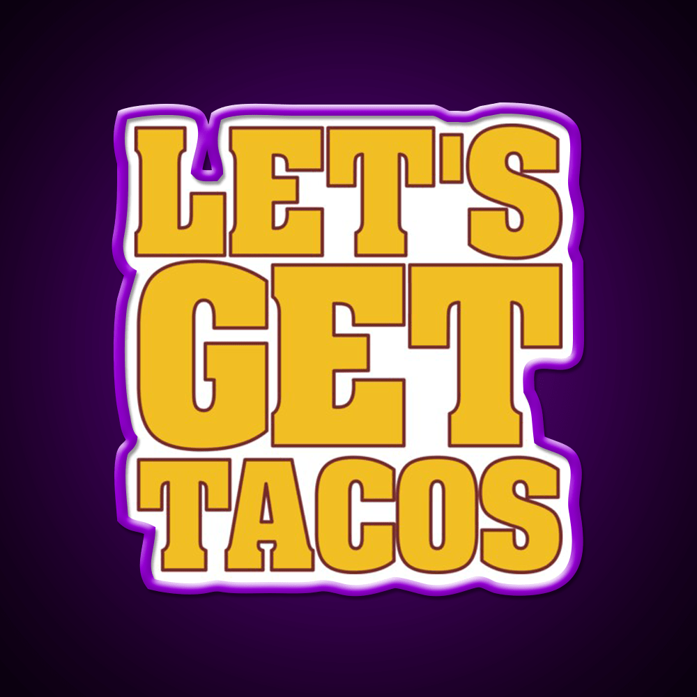 Lets Get Taco Led Neon Sign Mexican Food Sign Food Neon Sign Rgb Color - Shineneon