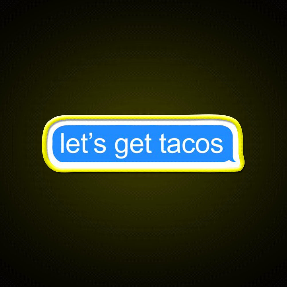 Lets Get Taco Led Neon Sign Mexican Food Sign Kitchen Sign Rgb Color - Custom LED neon sign front view