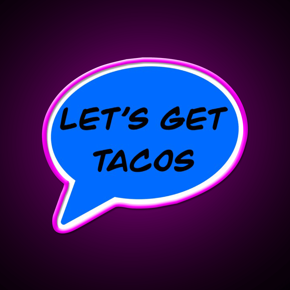 Lets Get Taco Led Neon Sign Mexican Food Sign Rgb Color - Shineneon