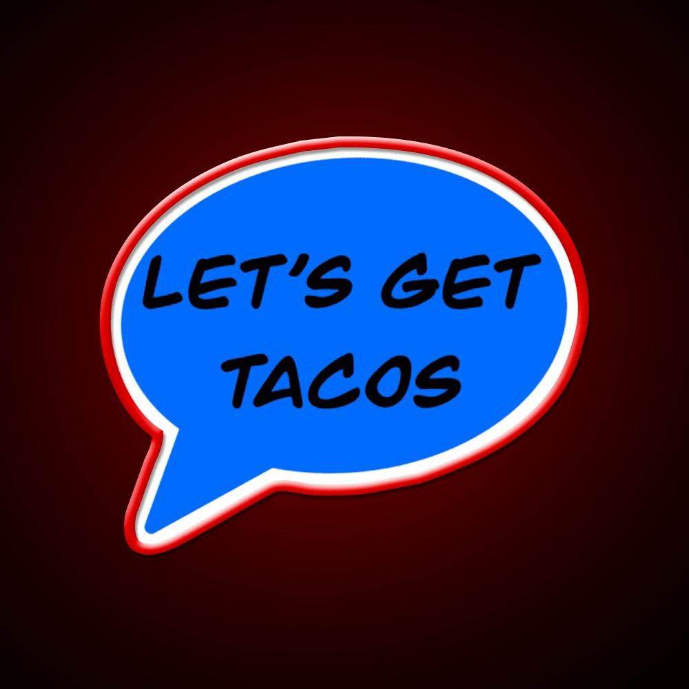 Lets Get Taco Led Neon Sign Mexican Food Sign Rgb Color - Shineneon