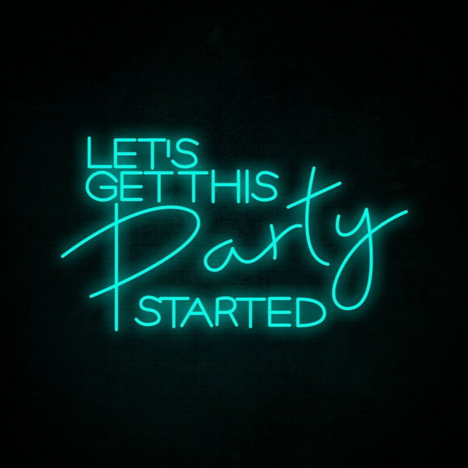 Lets Get This Party Started Neon Sign For Celebratory | Shineneon