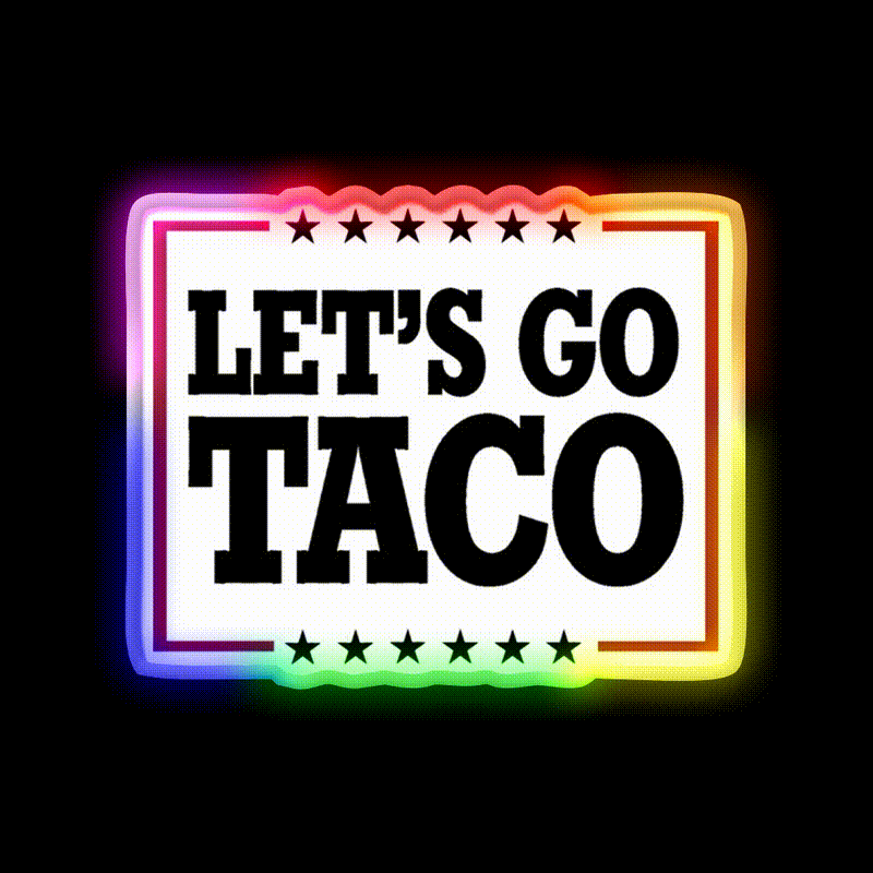 Lets Go Taco 2 Taco Led Neon Sign Mexican Food Sign Rgb Color - LED neon sign close-up detail