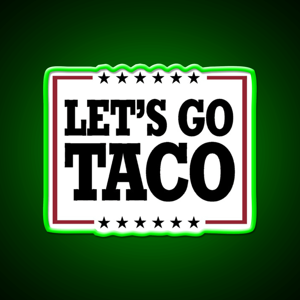 Lets Go Taco 2 Taco Led Neon Sign Mexican Food Sign Rgb Color - Shineneon
