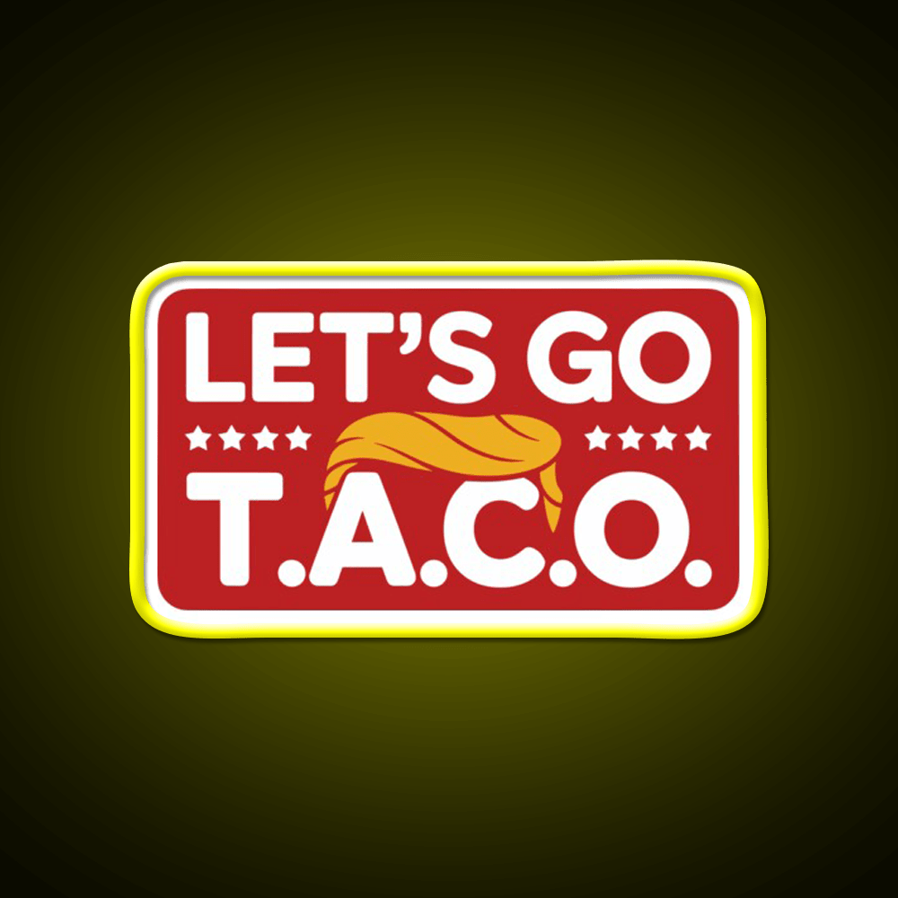 Lets Go Taco Always Chickens Out Taco Led Neon Sign Kitchen Sign Rgb Color - Shineneon