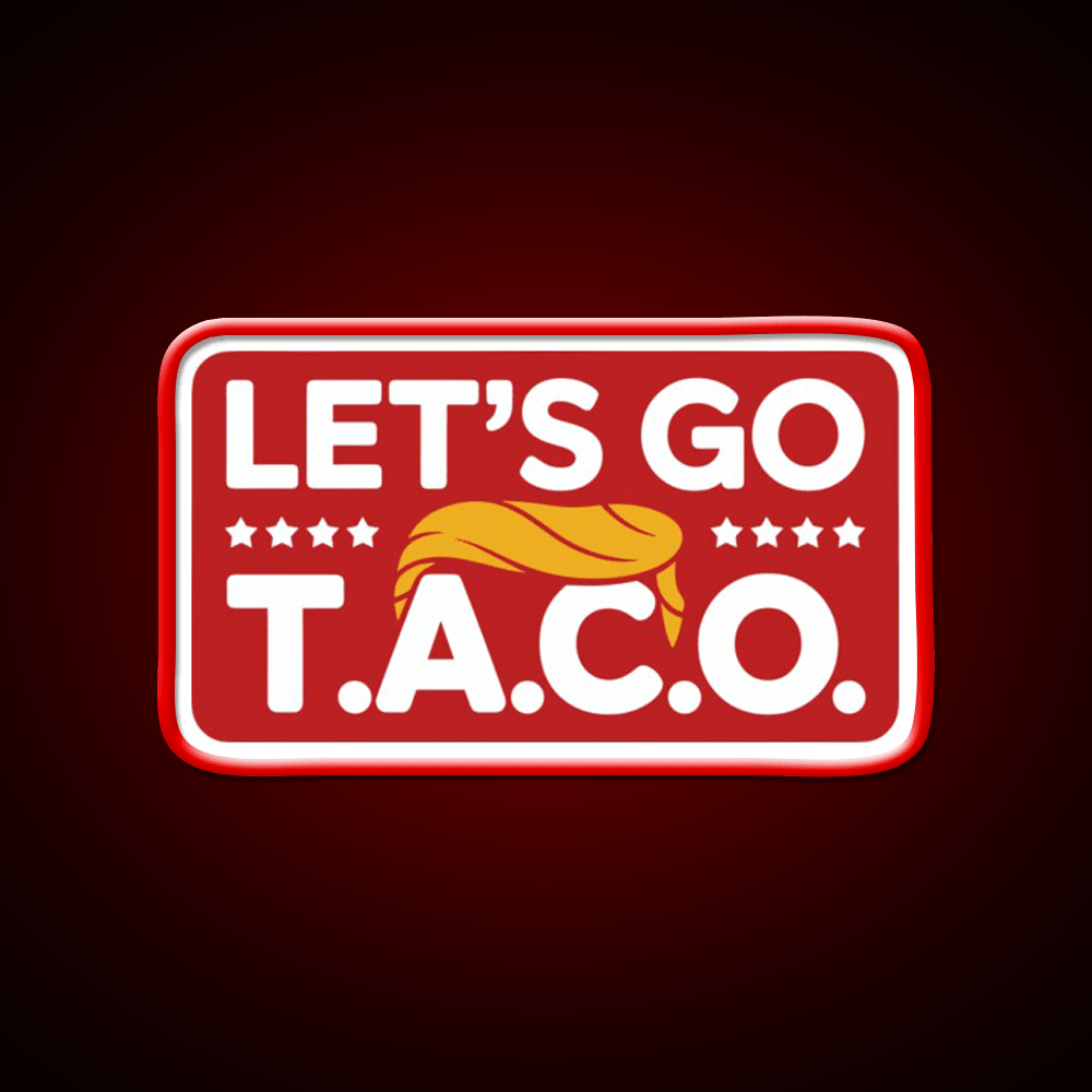 Lets Go Taco Always Chickens Out Taco Led Neon Sign Kitchen Sign Rgb Color - Shineneon