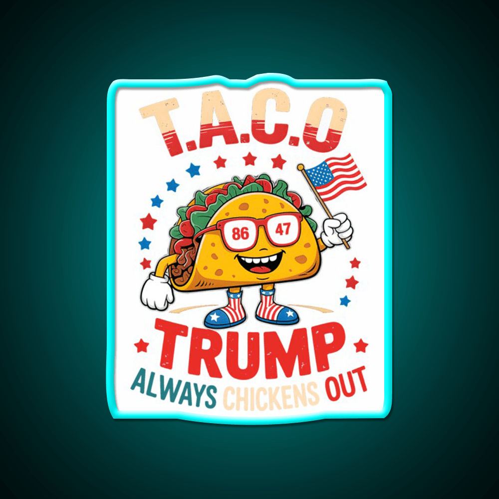 Lets Go Taco Always Chickens Out Taco Led Neon Sign Taco Light Rgb Color - Shineneon
