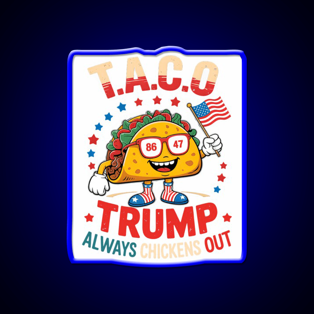 Lets Go Taco Always Chickens Out Taco Led Neon Sign Taco Light Rgb Color - Shineneon
