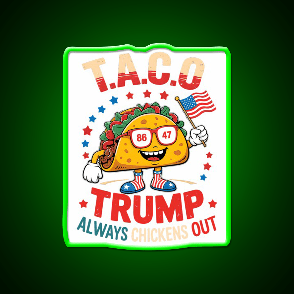 Lets Go Taco Always Chickens Out Taco Led Neon Sign Taco Light Rgb Color - Shineneon