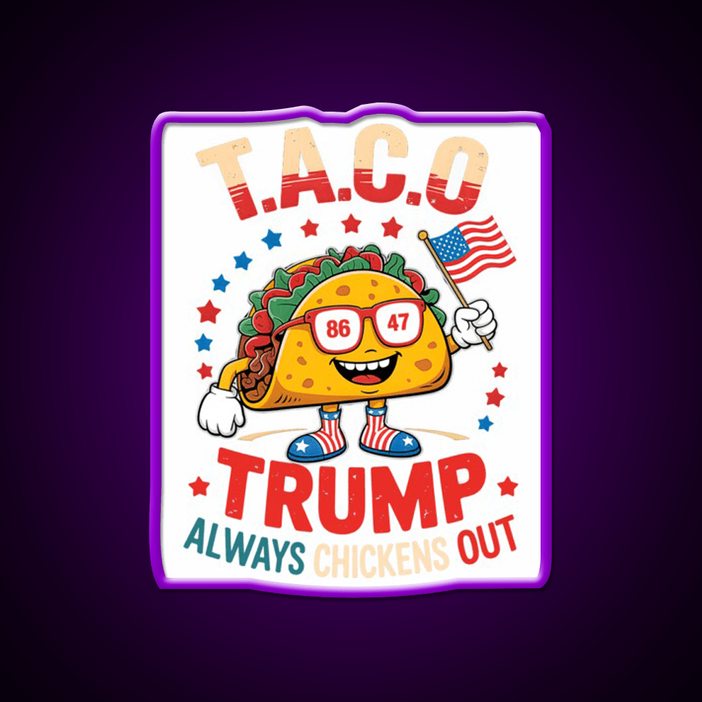 Lets Go Taco Always Chickens Out Taco Led Neon Sign Taco Light Rgb Color - Shineneon