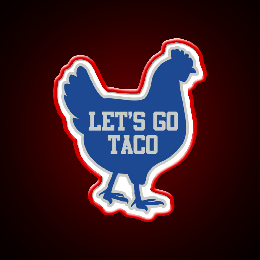 Lets Go Taco Chicken Taco Led Neon Sign Rgb Color - Shineneon