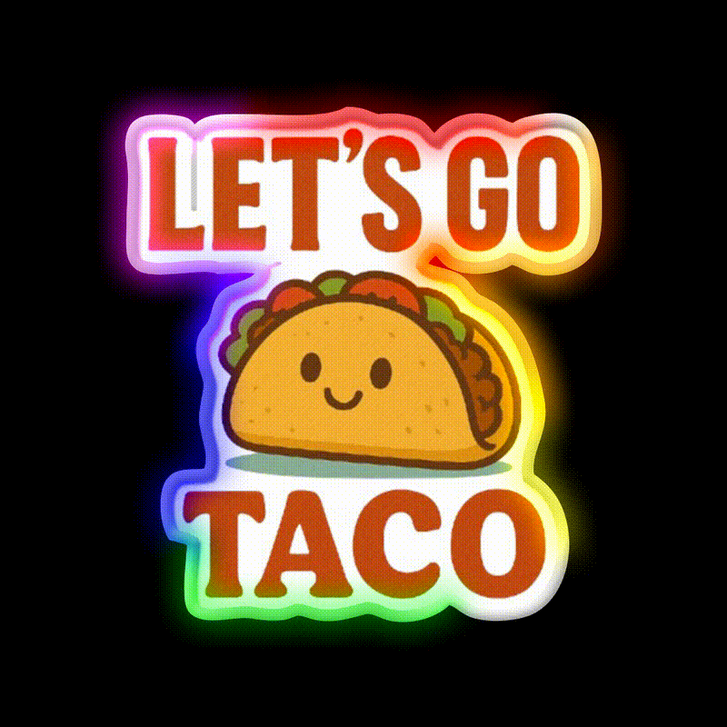 Lets Go Taco Cute Funny Food Pun Taco Led Neon Sign Rgb Color - LED neon sign close-up detail