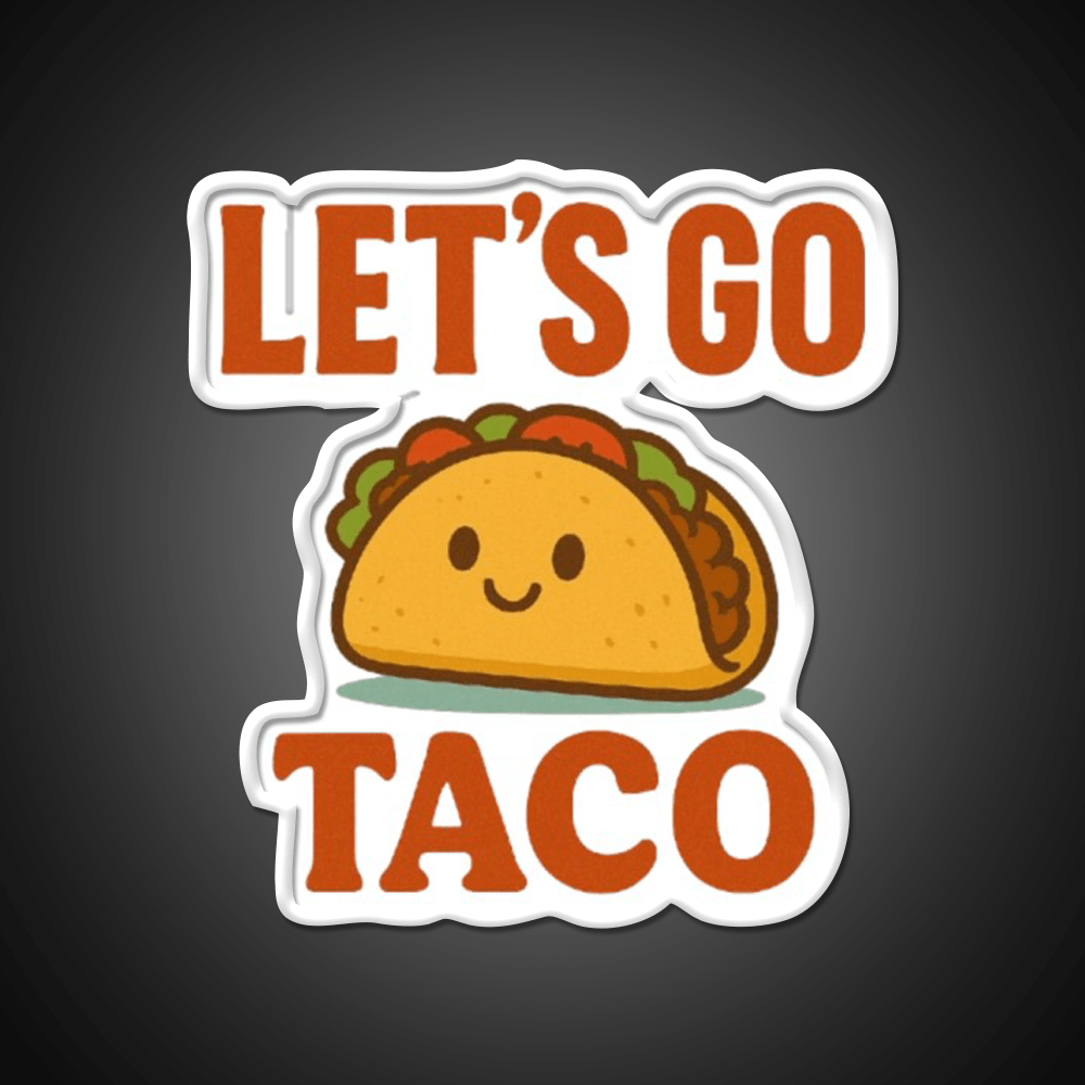 Lets Go Taco Cute Funny Food Pun Taco Led Neon Sign Rgb Color - Shineneon