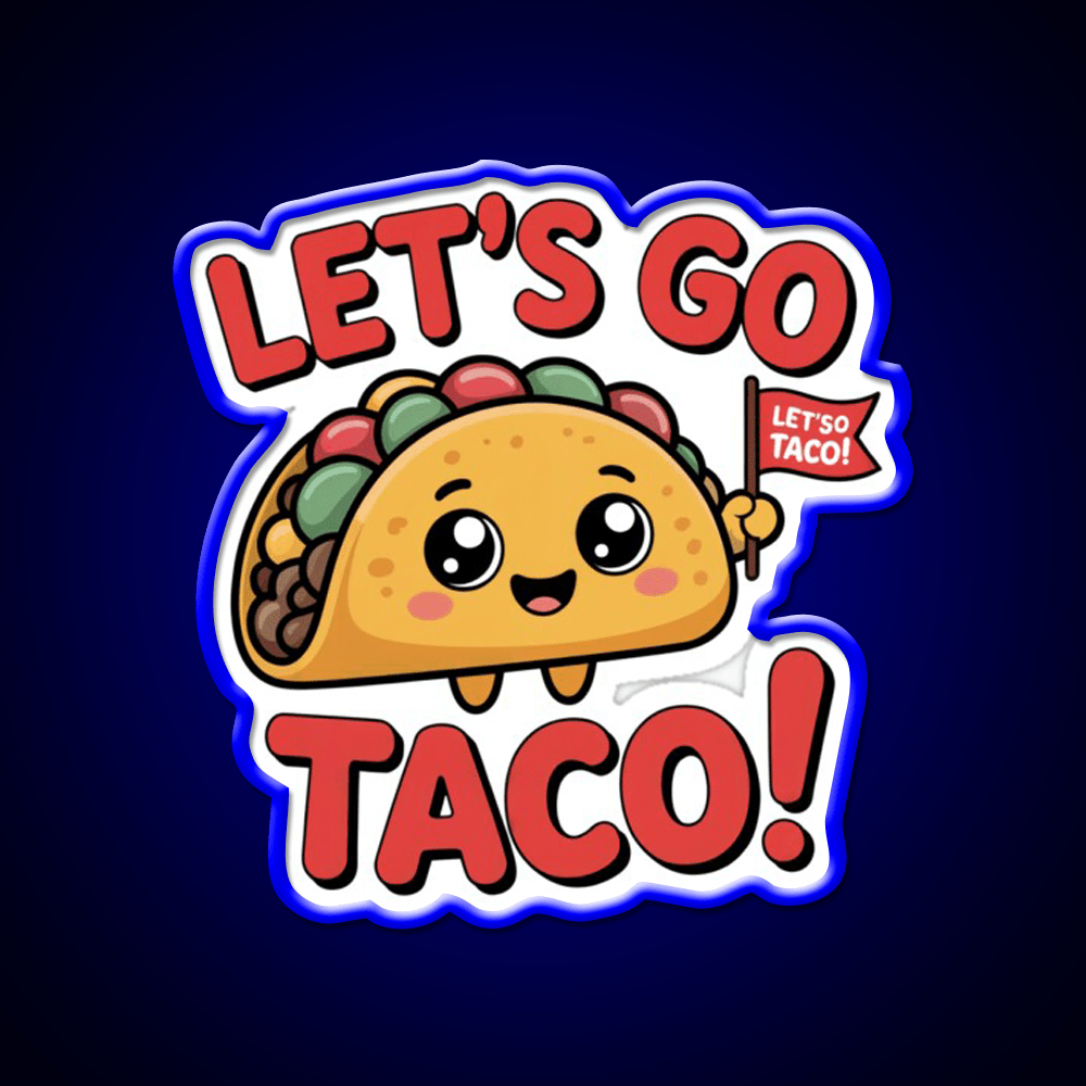Lets Go Taco Cute Kawaii Food Meme Taco Led Neon Sign Rgb Color - Shineneon