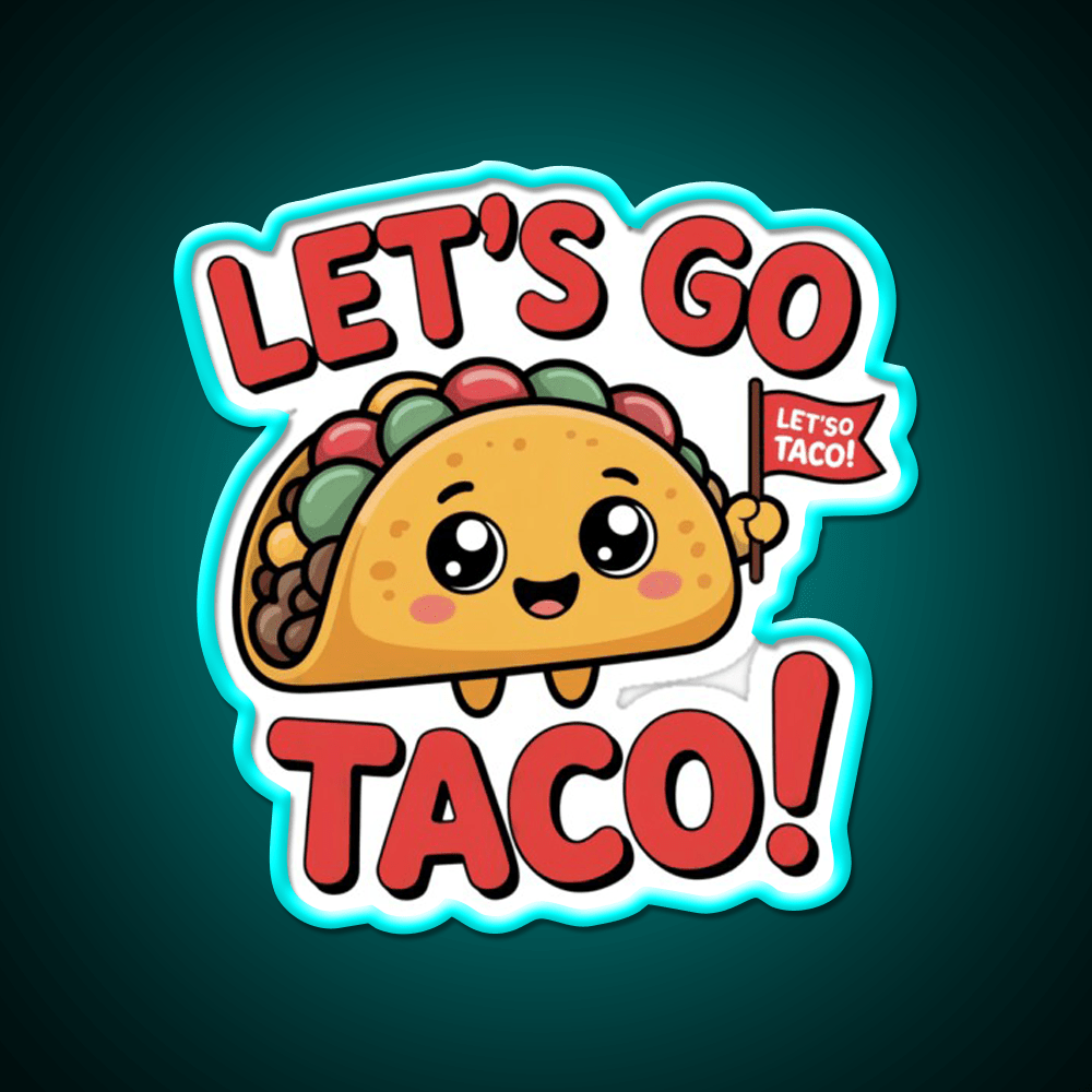 Lets Go Taco Cute Kawaii Food Meme Taco Led Neon Sign Rgb Color - Shineneon