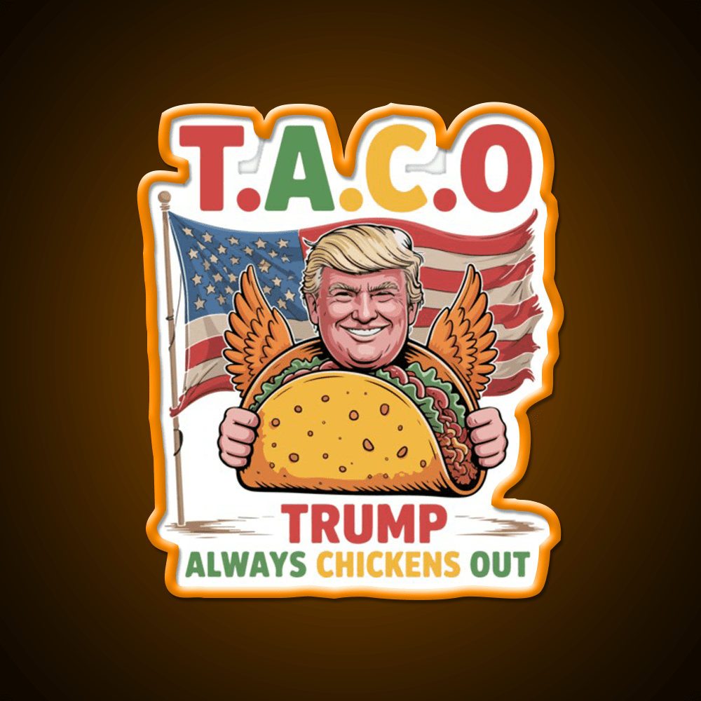 Lets Go Taco Funny Always Chickens Out Taco Led Neon Sign Rgb Color - Shineneon