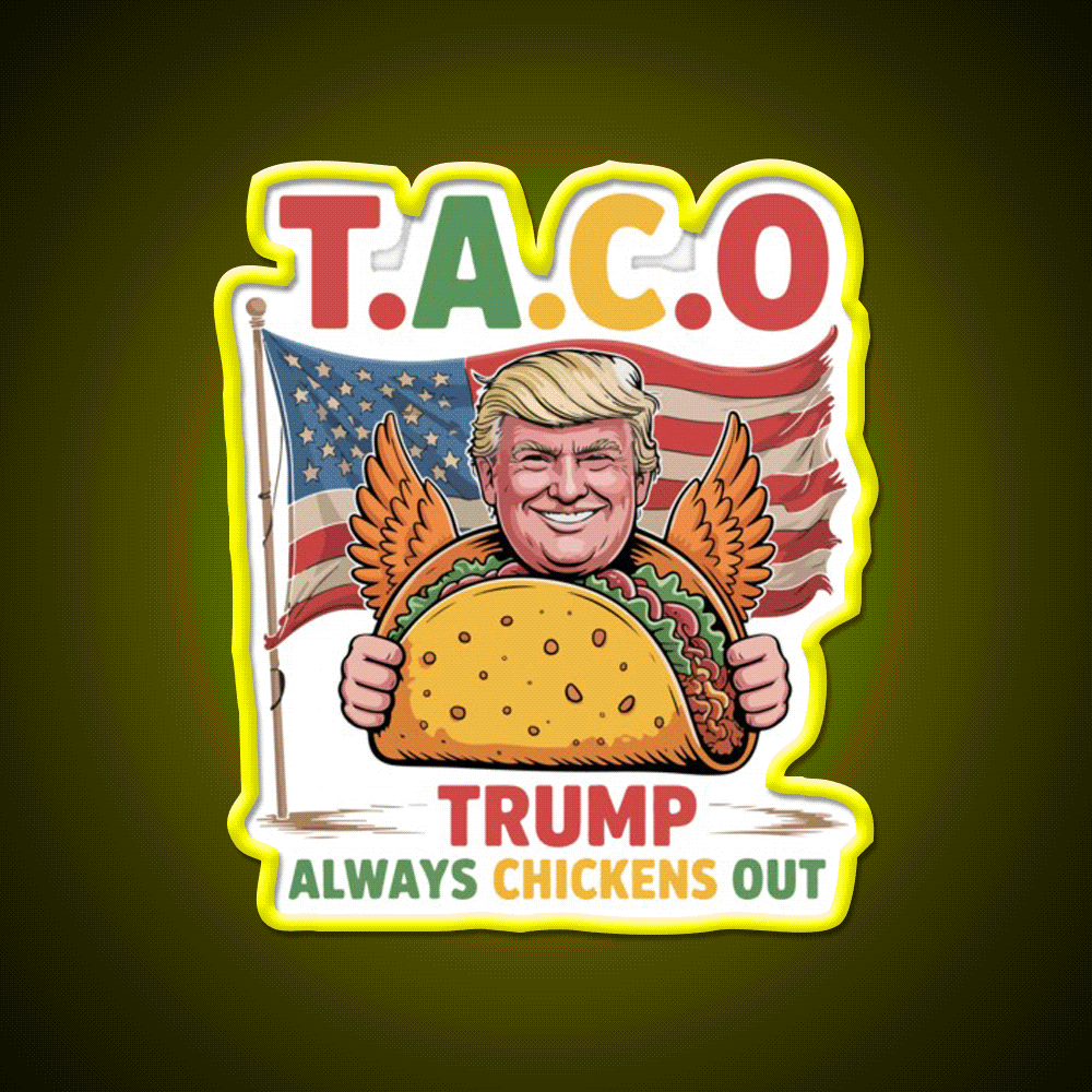 Lets Go Taco Funny Always Chickens Out Taco Led Neon Sign Rgb Color - Custom LED neon sign front view