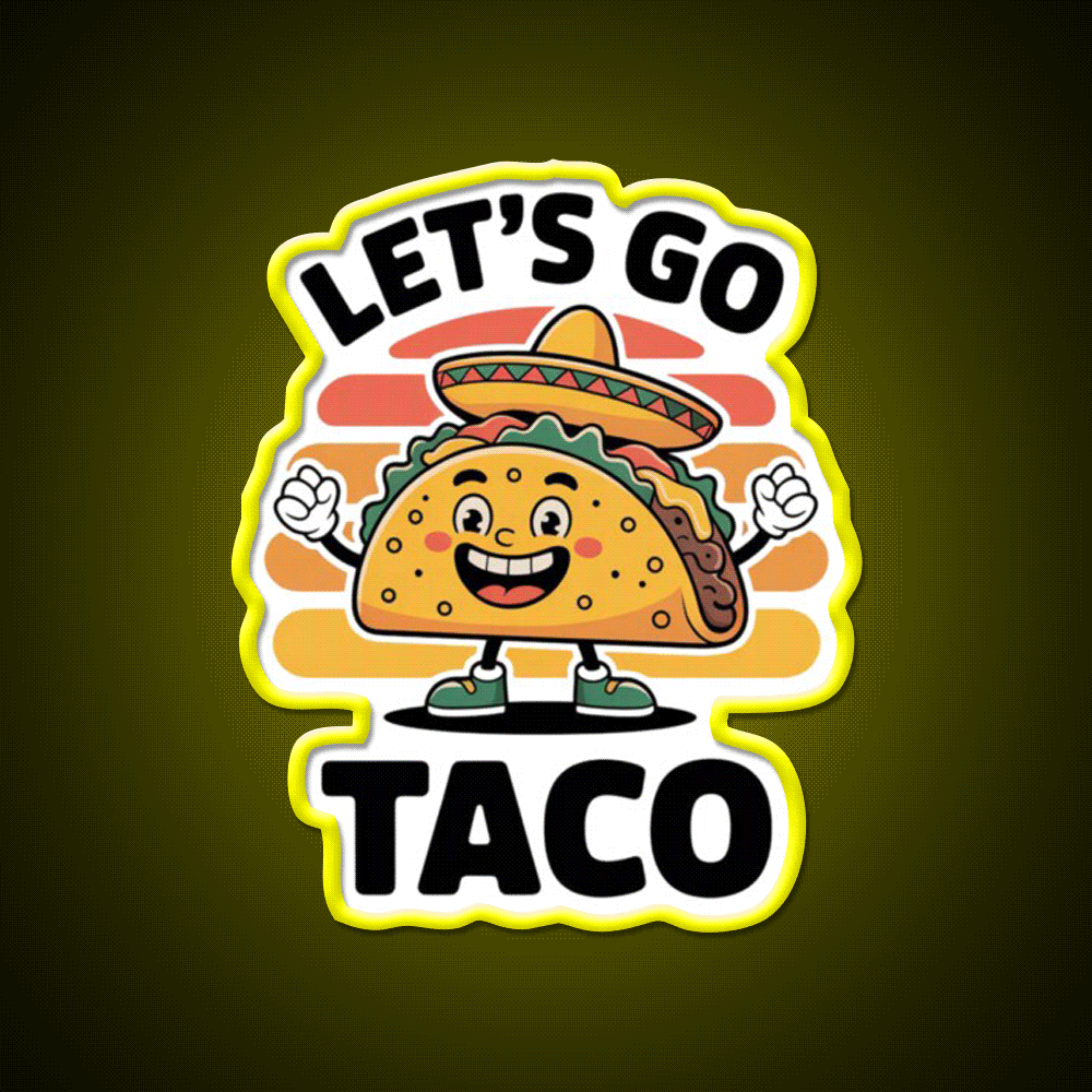 Lets Go Taco Funny Taco Lover Taco Led Neon Sign Rgb Color - Custom LED neon sign front view