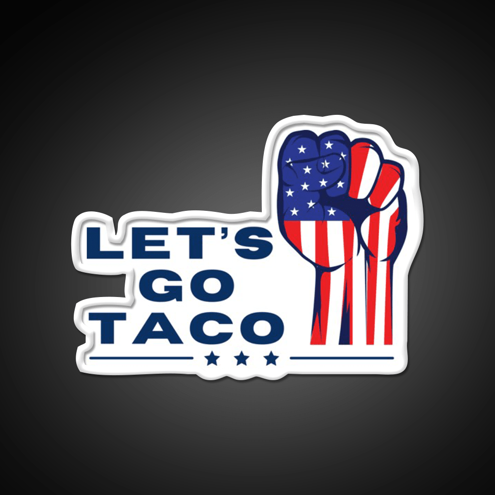 Lets Go Taco Inspired By The Rise Up Movement Taco Led Neon Sign Rgb Color - Shineneon