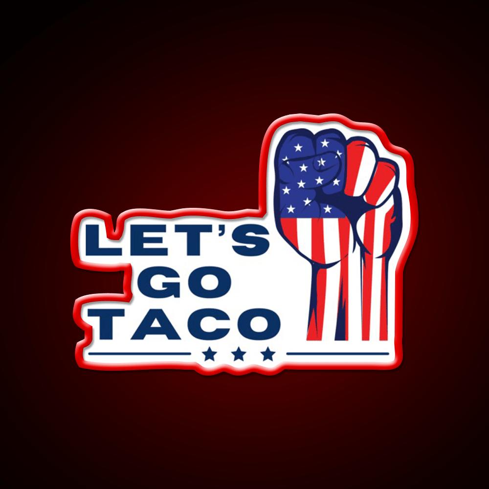 Lets Go Taco Inspired By The Rise Up Movement Taco Led Neon Sign Rgb Color - Shineneon