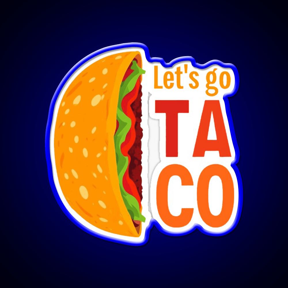 Lets Go Taco Led Neon Sign Mexican Food Sign Decor Taco Sign Rgb Color - Shineneon
