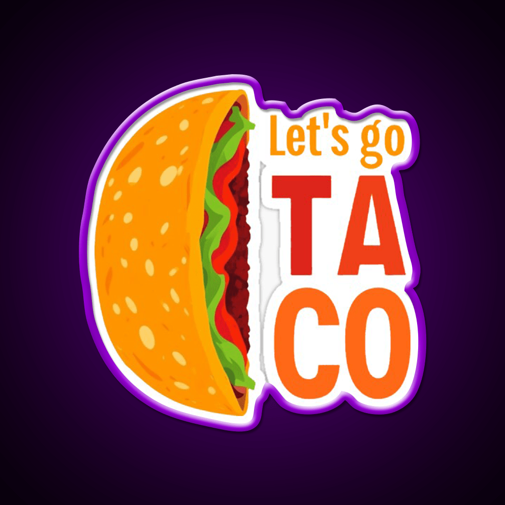 Lets Go Taco Led Neon Sign Mexican Food Sign Decor Taco Sign Rgb Color - Shineneon