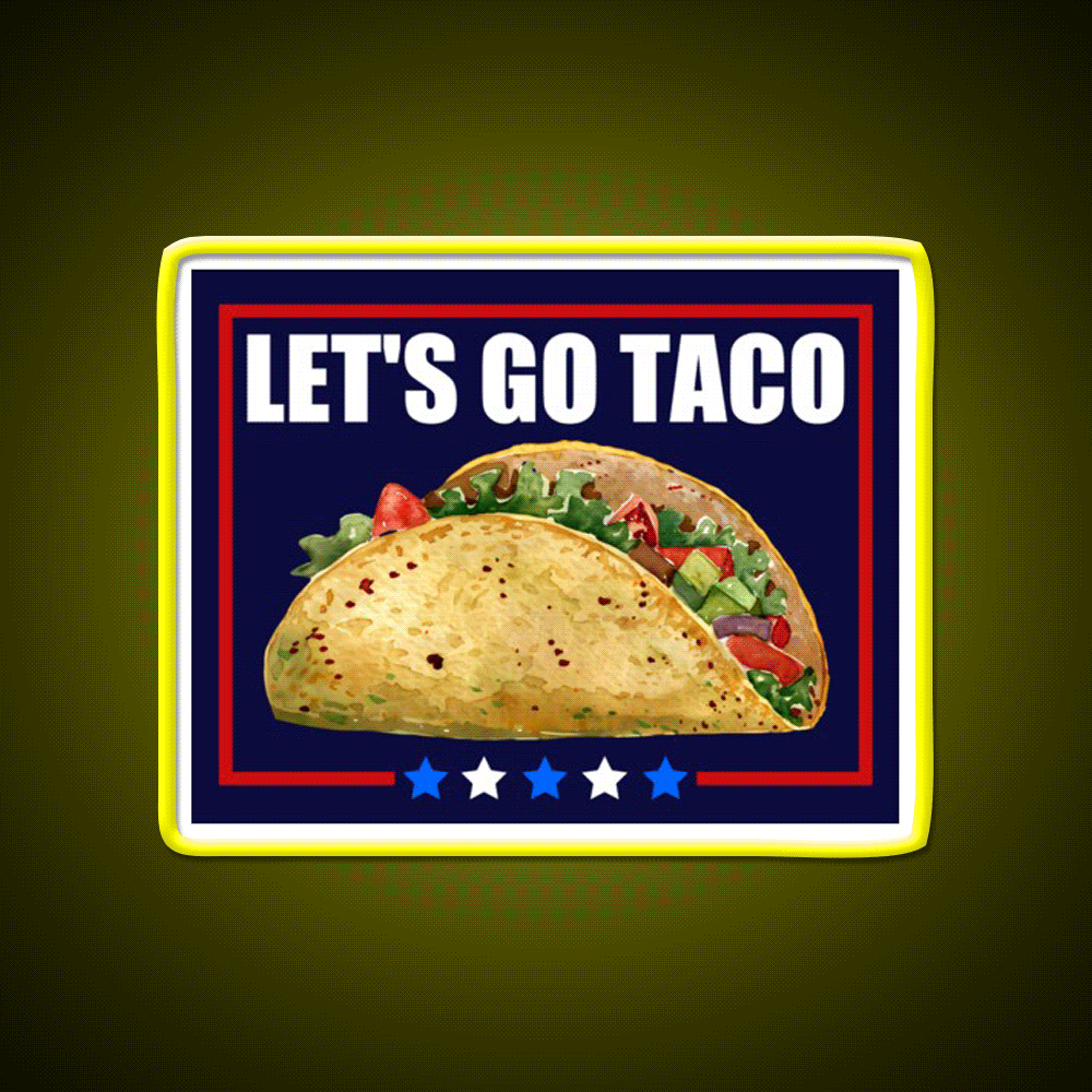 Lets Go Taco Led Neon Sign Mexican Food Sign For Mexican Party Rgb Color - Custom LED neon sign front view