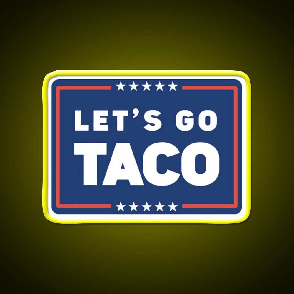Lets Go Taco Led Neon Sign Mexican Food Sign For Taco Business Rgb Color - Shineneon