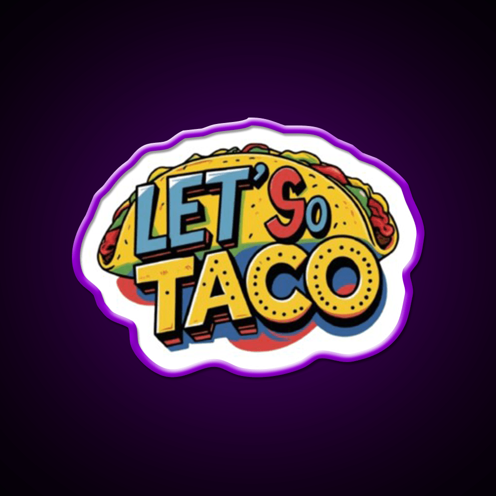 Lets Go Taco Led Neon Sign Mexican Food Sign Kitchen Sign Wall Light Rgb Color - Shineneon