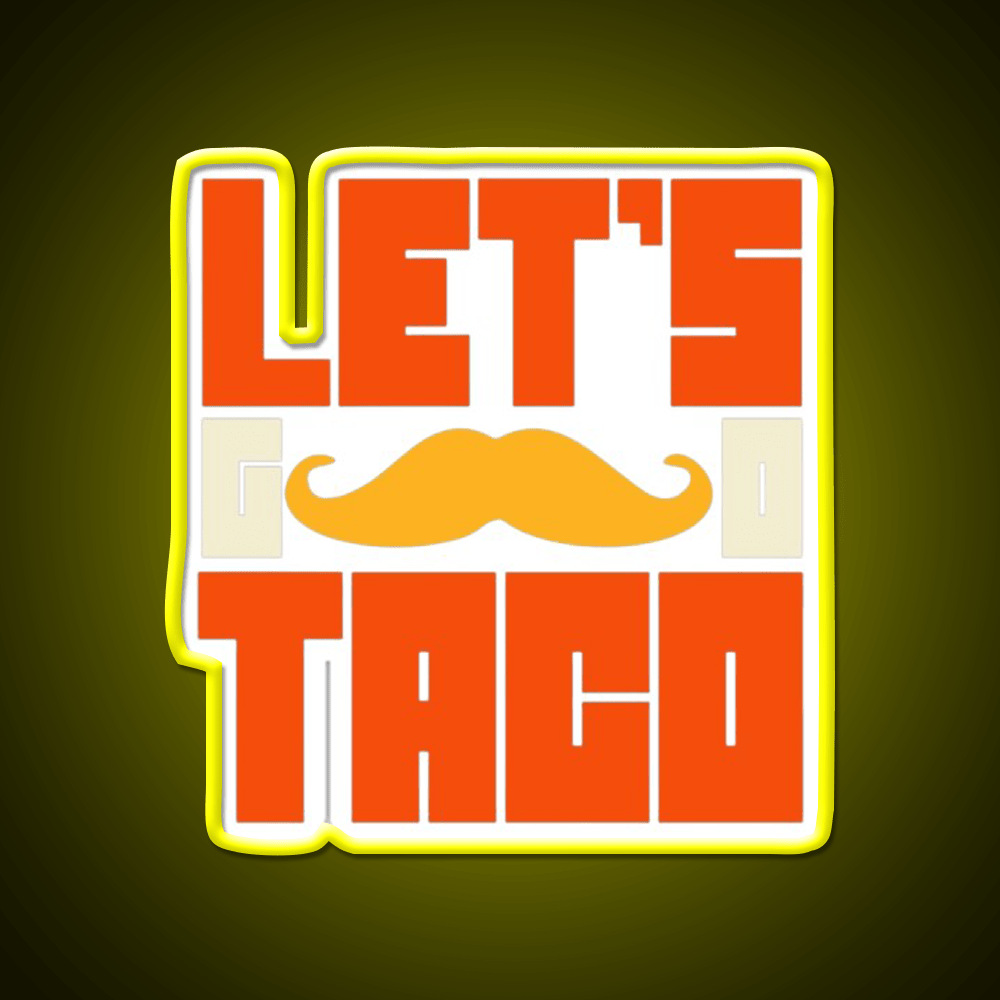 Lets Go Taco Led Neon Sign Mexican Food Sign Neon Light Rgb Color - Shineneon