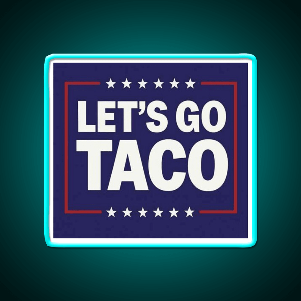 Lets Go Taco Led Neon Sign Mexican Food Sign Tuesday Neon Sign Rgb Color - Shineneon